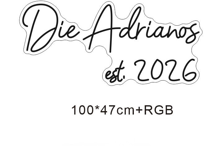 LED Neonschild: Die Adrianos - 100cm - RGB