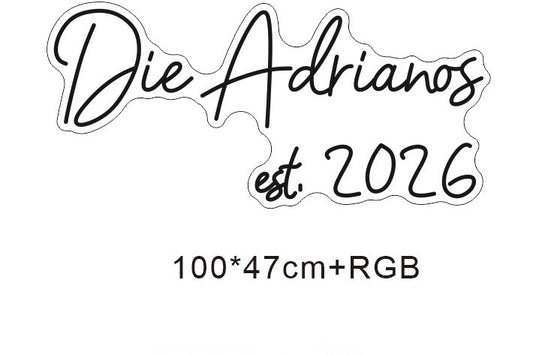 LED Neonschild: Die Adrianos - 100cm - RGB