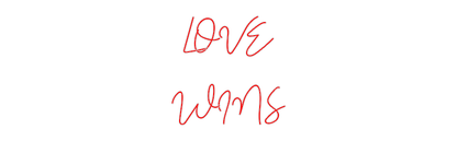 Custom Neon: LOVE
WINS - Glow Your Dreams